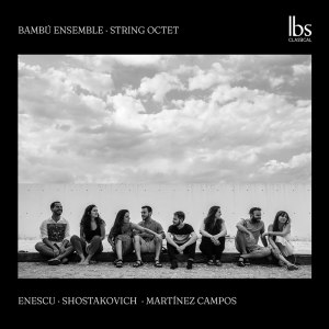 Javier Martínez Campos的專輯Enescu, Shostakovich & Campos: String Octets
