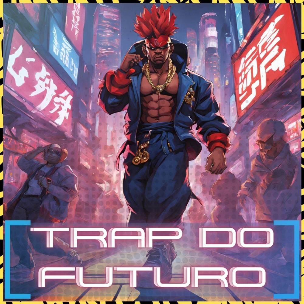 Trap do Futuro (Explicit)