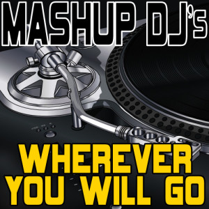 ดาวน์โหลดและฟังเพลง Wherever You Will Go (Instrumental Version) [113 BPM] พร้อมเนื้อเพลงจาก Remix Masters