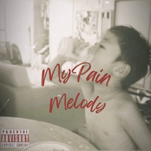 My Pain Melody dari 