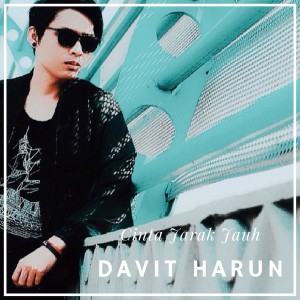 ดาวน์โหลดและฟังเพลง Cinta Jarak Jauh พร้อมเนื้อเพลงจาก Davit Harun