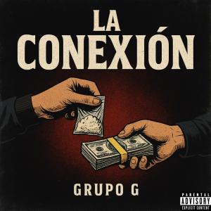 อัลบัม La Conexión (Explicit) ศิลปิน Grupo G
