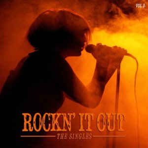 อัลบัม Rockn' It Out: The Singles , Vol. 3 ศิลปิน Various Artists