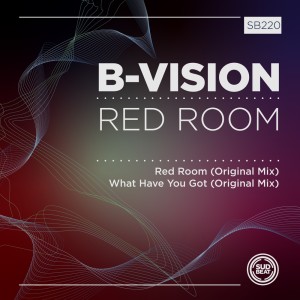 Dengarkan lagu What Have You Got (Original Mix) nyanyian B-Vision dengan lirik