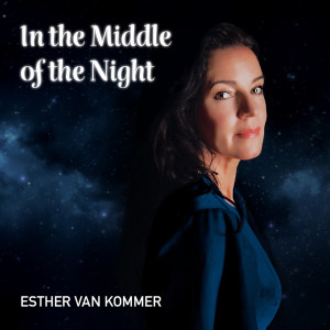 ดาวน์โหลดและฟังเพลง In the Middle of the Night พร้อมเนื้อเพลงจาก Esther Van Kommer
