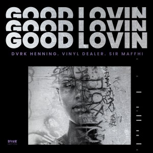 收聽DVRK Henning的Good Lovin歌詞歌曲