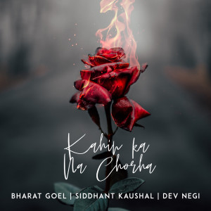 Album Kahin Ka Na Chorha from Bharat Goel