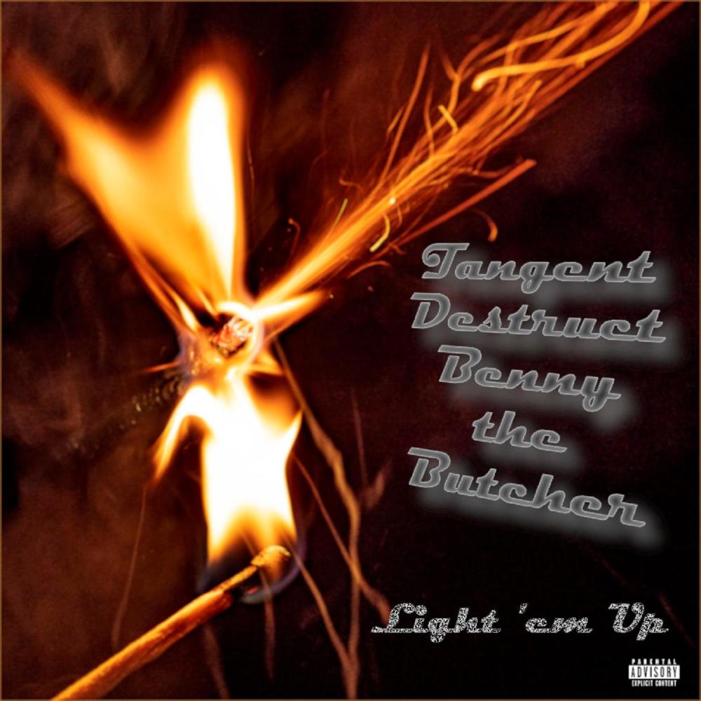Light 'em Up (feat. Destruct & Benny the Butcher) (Explicit)