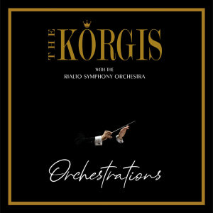 อัลบัม Orchestrations ศิลปิน The Korgis