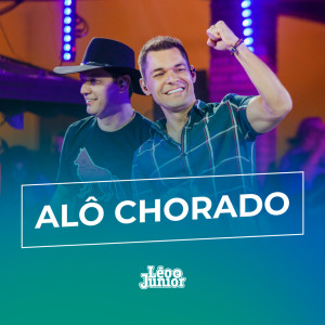 Listen to Alô Chorado song with lyrics from Leo & Junior