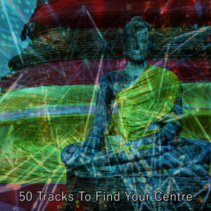 50 Tracks To Find Your Centre
