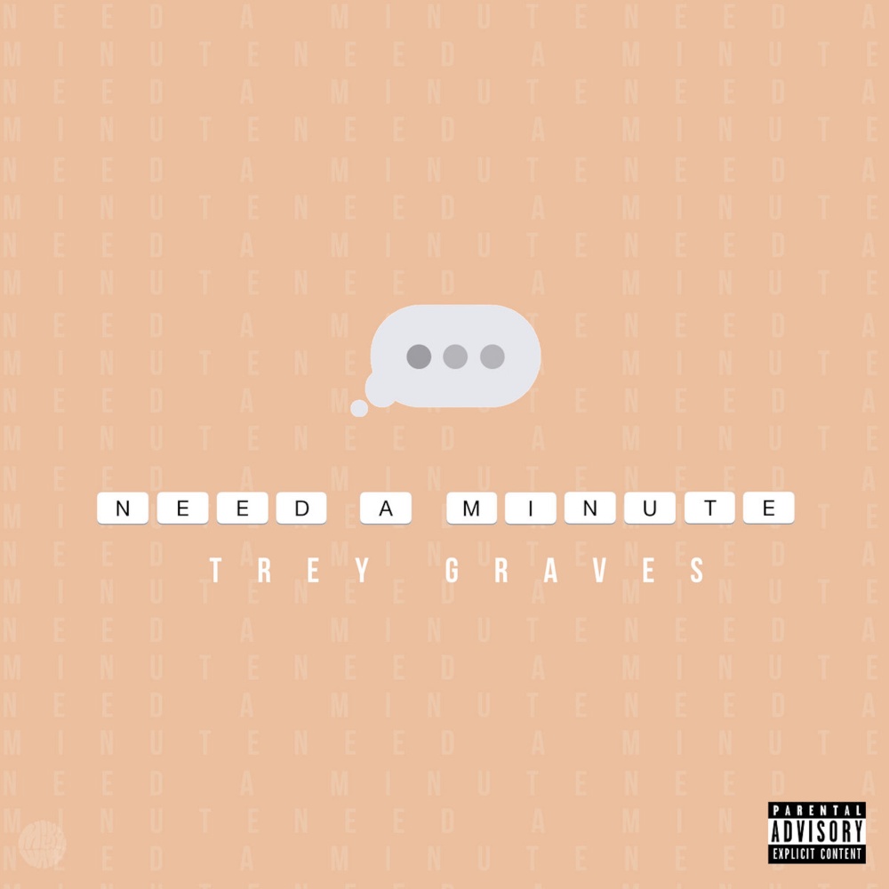 Need a Minute. (Explicit)
