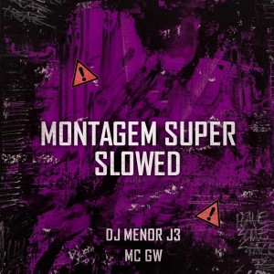 Listen to MONTAGEM SUPER SLOWED (Explicit) song with lyrics from dj menor j3