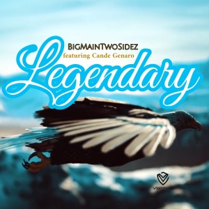 ดาวน์โหลดและฟังเพลง Legendary (feat. Cande Genaro) (Radio Edit) พร้อมเนื้อเพลงจาก BigMainTwoSidez