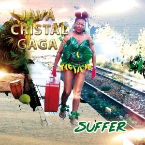 Dengarkan lagu Suffer nyanyian Java Cristal Gaga dengan lirik