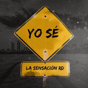 Dengarkan Yo Se (Explicit) lagu dari La Sensación RD dengan lirik