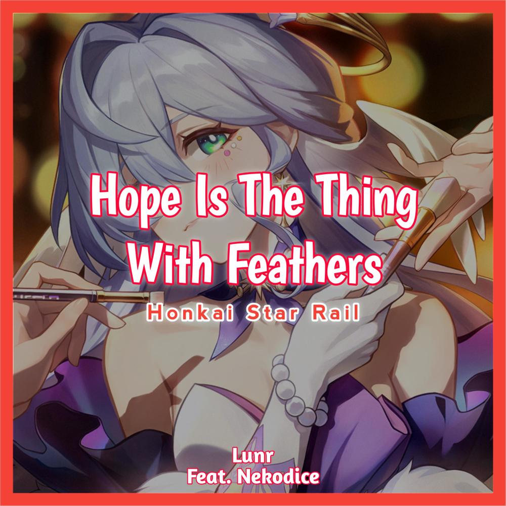 Hope Is The Thing With Feathers