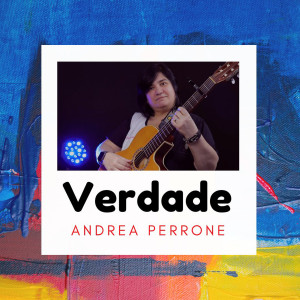 ดาวน์โหลดและฟังเพลง Verdade พร้อมเนื้อเพลงจาก Andrea Perrone