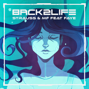 Listen to Back 2 Life song with lyrics from STRAUSS & MF
