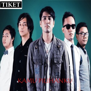 Dengarkan Kamu Pilihanku lagu dari Tiket dengan lirik