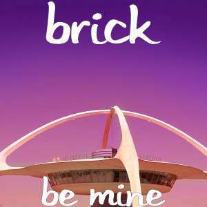 Listen to Be Mine song with lyrics from Brick