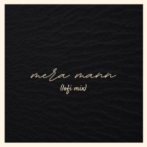 Listen to Mera Mann (Lofi Mix) song with lyrics from Aman Baibhaw
