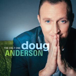 ดาวน์โหลดและฟังเพลง The Only One พร้อมเนื้อเพลงจาก Doug Anderson