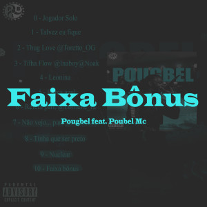 ดาวน์โหลดและฟังเพลง Faixa Bônus พร้อมเนื้อเพลงจาก Poubel Mc