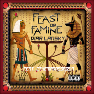 ดาวน์โหลดและฟังเพลง Feast or Famine (Explicit) พร้อมเนื้อเพลงจาก Diar Lansky