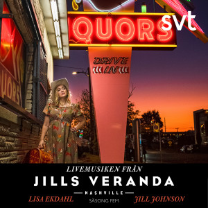 อัลบัม Jills Veranda Nashville (Livemusiken från säsong 5) [Episode 1] ศิลปิน Lisa Ekdahl