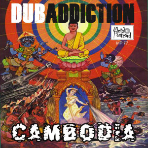 ดาวน์โหลดและฟังเพลง Cambodia (Radio Edit) พร้อมเนื้อเพลงจาก Dub Addiction