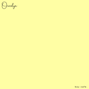 Listen to Bay Cafe song with lyrics from Onedye