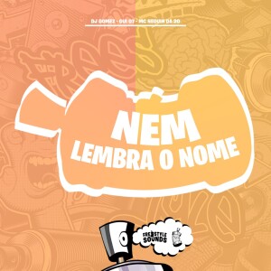 Nem Lembra O Nome (Explicit) dari Dj Gomez