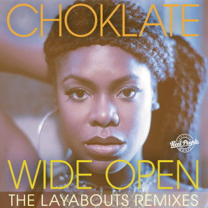 Choklate的專輯Wide Open (The Layabouts Remixes)