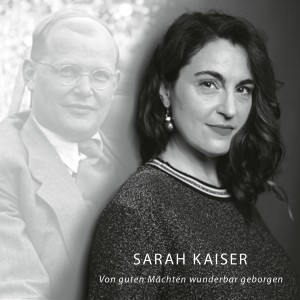 Sarah Kaiser的專輯Von guten Mächten wunderbar geborgen