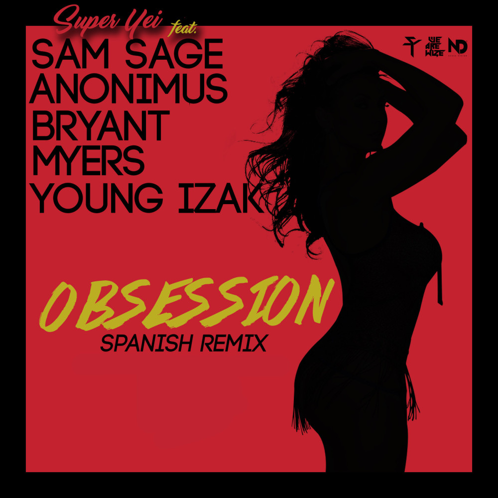 Obsession (Spanish Remix) [feat. Bryant Myers, Anonimus, Young Izak & Sam Sage] (Explicit) (Spanish Remix|Explicit)