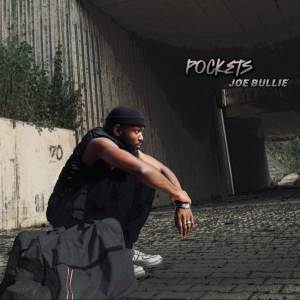 Listen to POCKETS song with lyrics from Joe Bullie