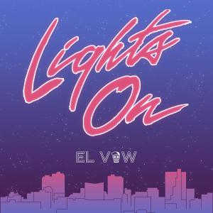 收聽El Vow的Lights on歌詞歌曲