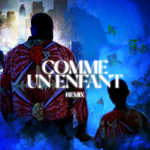 Album Comme un enfant (Remix) from 
