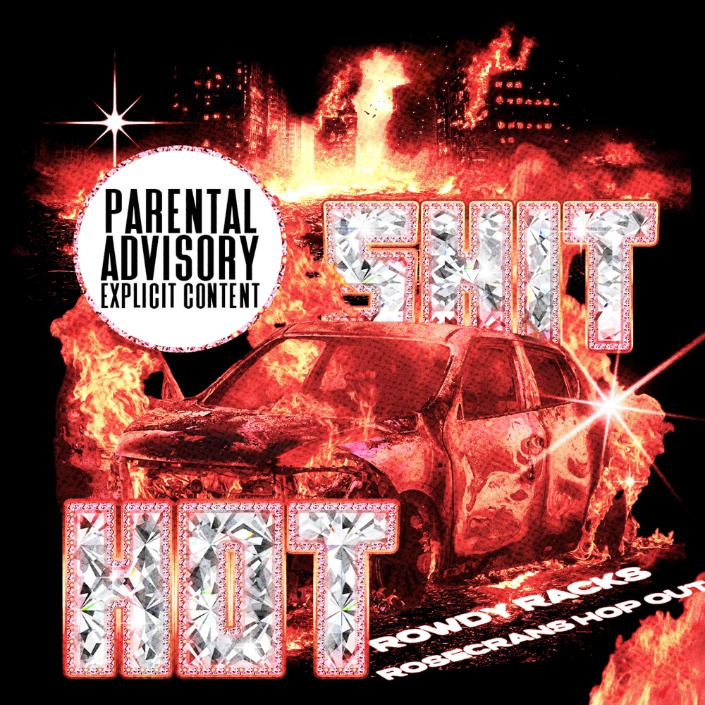 Hot Shit (Explicit)