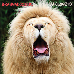 Apologetix的专辑Braggadocious