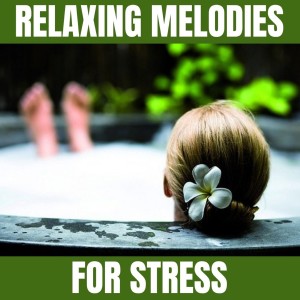 Album Relaxing Melodies for Stress oleh To Release Stress