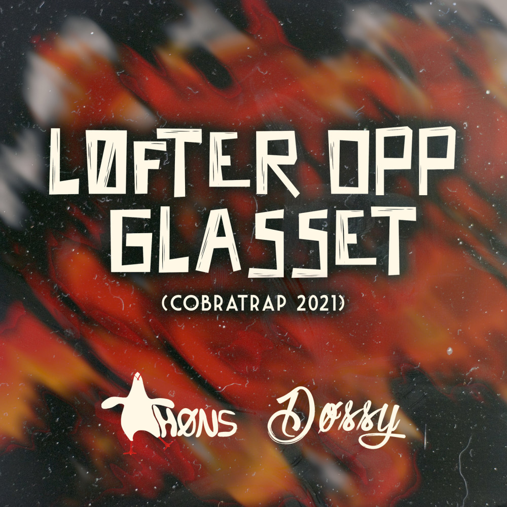 Løfter Opp Glasset (Cobratrap 2021)