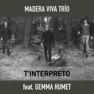 Madera Viva Trío的專輯T'interpreto