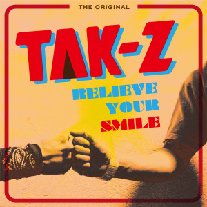 Tak-Z的專輯BELIEVE YOUR SMILE
