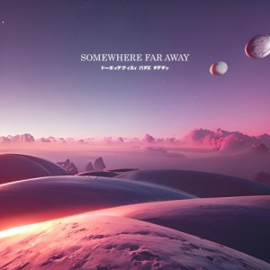 Album Somewhere Far Away from 