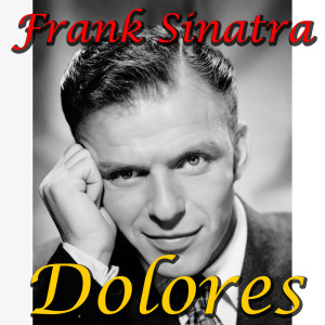 Frank Sinatra的專輯Dolores