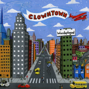 Listen to Clowntown song with lyrics from Wordsplayed