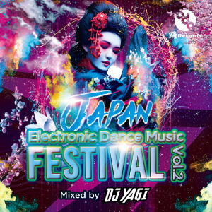 JAPAN Electronic Dance Music FESTIVAL Vo l.2 (Mixed by DJ YAGI)