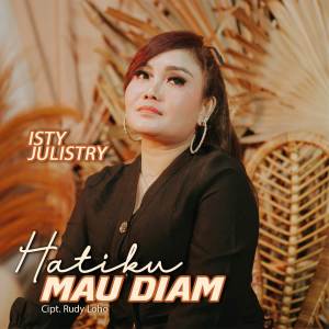 Album Hatiku Mau Diam from Isty Julistry